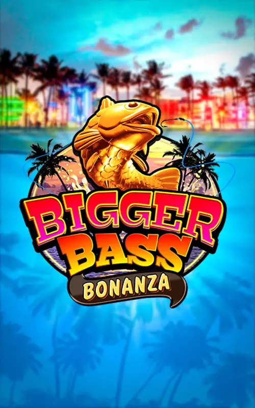 Bigger Bass Bonanza