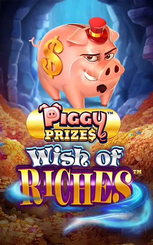 Piggy Prizes Wish of Riches