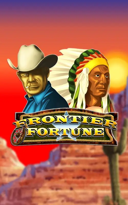 Frontier Fortunes