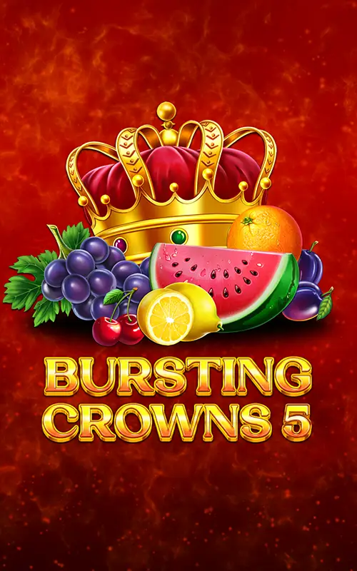 Bursting Crowns 5