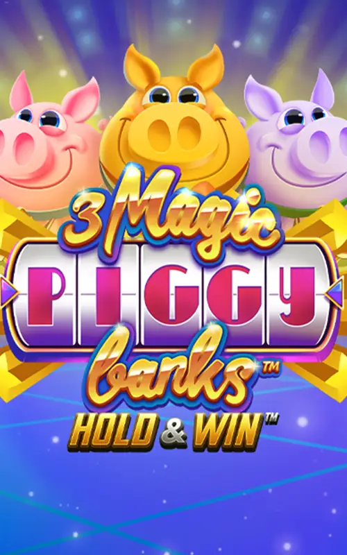3 Magic Piggy Banks Hold and Win