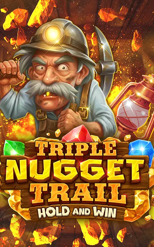 Triple Nugget Trail Hold and Win