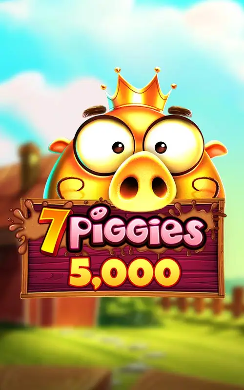 7 Piggies 5000