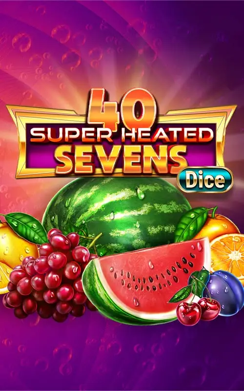 40 Super Heated Sevens Dice