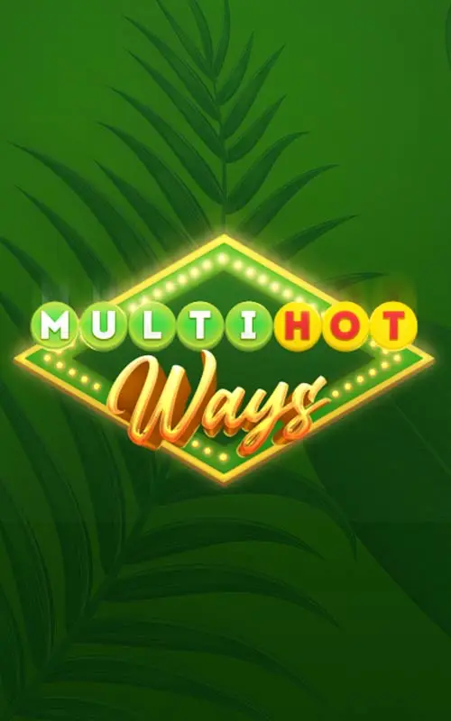 Multi Hot Ways