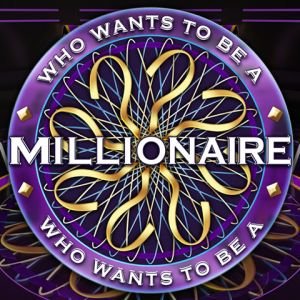 Who Wants to be a Millionaire