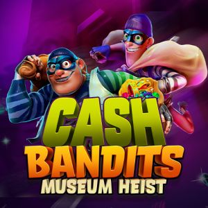 Cash Bandits Museum Heist