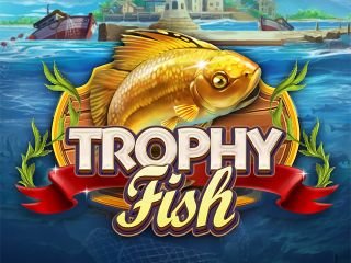 Trophy Fish